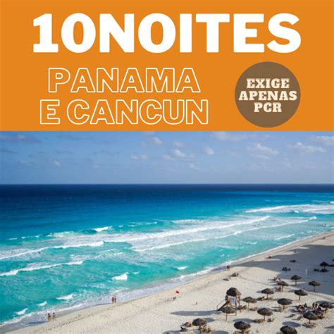 Confira Nosso Pacote De Viagem Panam E Cancun Via Regia Turismo