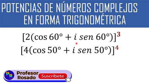 Potencias De N Meros Complejos En Forma Trigonom Trica Aplicando