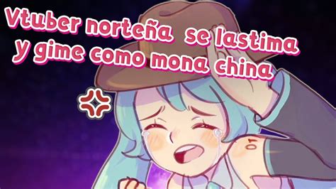 Vtuber Norte A Se Lastima Y Gime Como Mona China Youtube