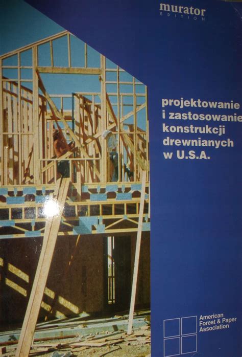 PROJEKTOWANIE KONSTRUKCJI DREWNIANYCH W USA 8785924280 Oficjalne