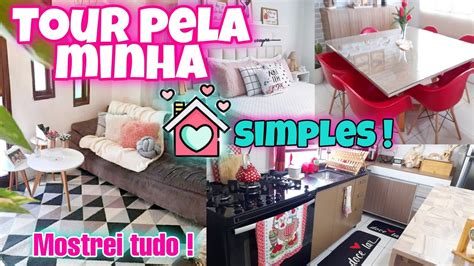 Tour Pela Minha Casa Simples Tour Atualizado Mostrei Detalhes