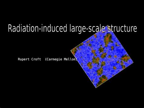 Ppt Radiation Induced Large Scale Structure Dokumentips