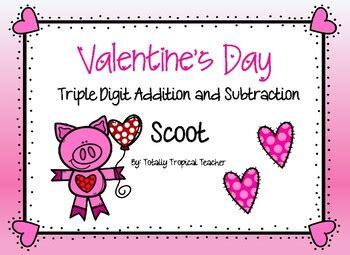 Valentine S Day Triple Digit Addition And Subtraction Scoot Tpt