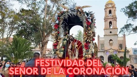 FESTIVIDAD DEL SEÑOR DE LA CORONACIÓN 2022 2023 Temascalcingo México