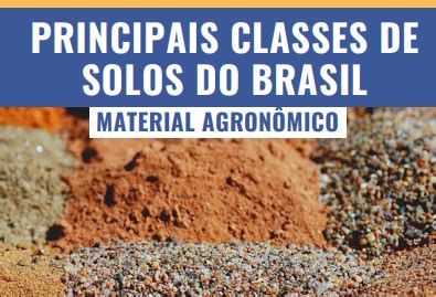 Principais Classes De Solos Do Brasil