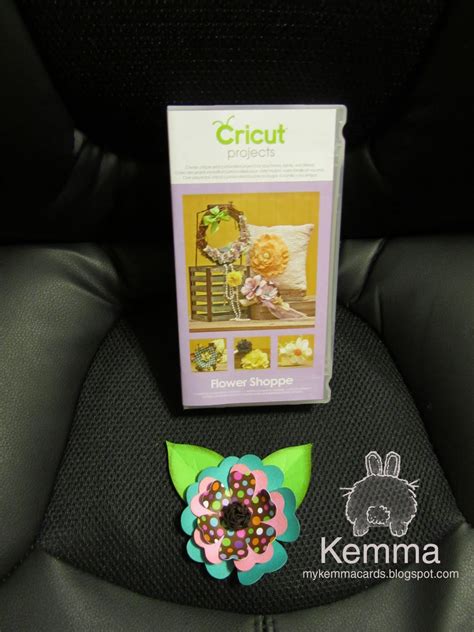 Kemmas Cards My Flower Shoppe Cricut Cartridge Project