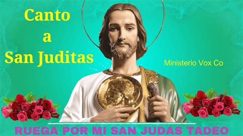 Ruega Por Mi San Judas Tadeo Canto A San Judas Tadeo Youtube