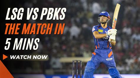 Watch Lsg Vs Pbks Match Highlights And Analysis Sportstar