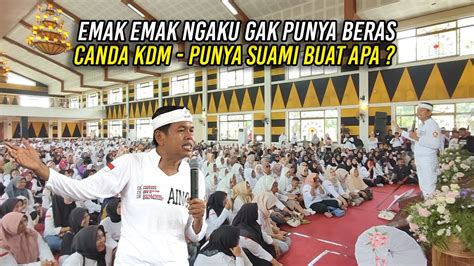 CANDA KDM PADA EMAK EMAK NAGKU GAK PUNYA UANG SAMA BERAS TERUS