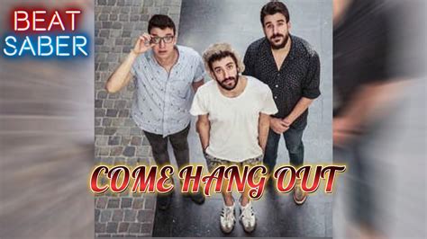 AJR Come Hang Out Expert Custom Song YouTube