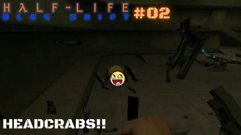 HALF LIFE BLUE SHIFT 02 HEADCRABS YouTube