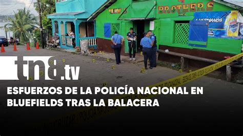 Balacera En Bluefields Dos Muertos Y Siete Heridos Tn8 Tv