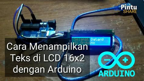 Cara Menampilkan Teks Di Lcd 16x2 I2c Dengan Menggunakan Arduino Youtube