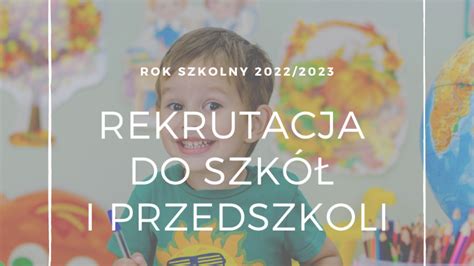 Rekrutacja Do Szk Podstawowych I Przedszkoli Co Jak I Kiedy