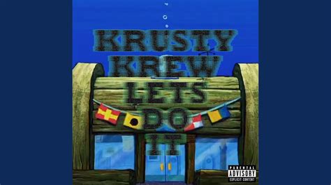 Krusty Krew Lets Do It Feat Spongebob Squarepants Kash Krabs Youtube