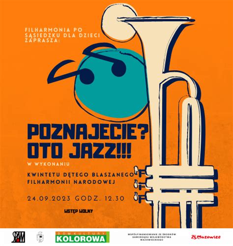 Poznajecie Oto Jazz Koncert Z Cyklu Filharmonia Po Sąsiedzku Dla