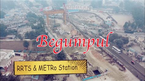 Begumpul Rrts Metro Station Latest Update Delhi Meerut Rapid Rail