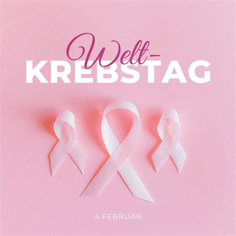 Weltkrebstag 4 Februar