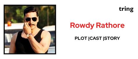 Rowdy Rathore: Plot, Cast, Review and More