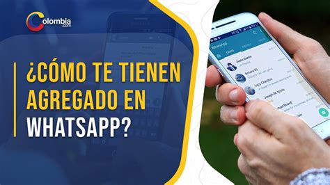 Whatsapp Truco Para Ver C Mo Te Tienen Agregado En La App Youtube