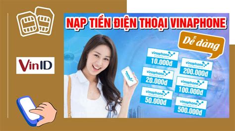 Top 8 cách nạp thẻ vina mới nhất năm 2022