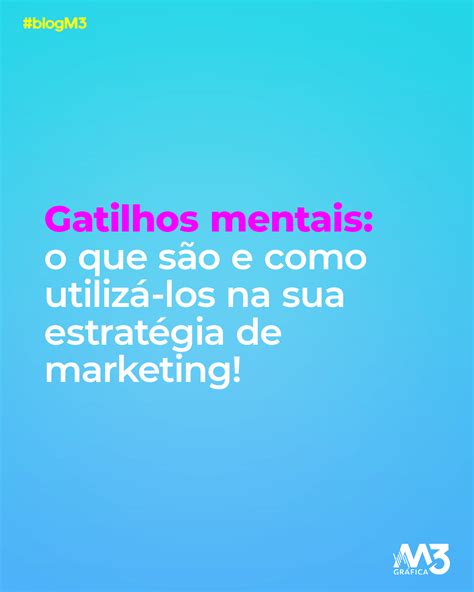 Gatilhos Mentais O Que São E Como Utilizá Los Na Sua Estratégia De