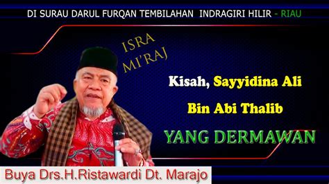 Kisah Sayyidina Ali Bin Abi Thalib Yang Dermawaan Buya Drs H