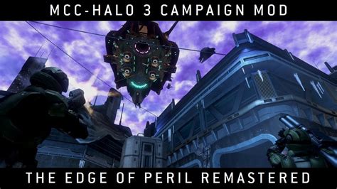 Halo Mcc Halo Campaign Mod The Edge Of Peril Remastered Youtube