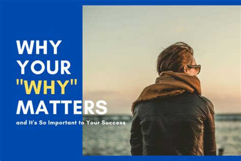 Why Your Why Matters 8 Reasons To Discover Your Why