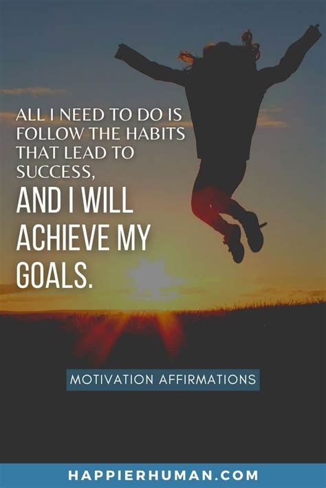 45 Motivation Affirmations to Succeed and Stay Positive - Happier Human