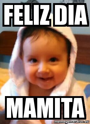 Meme Personalizado FELIZ DIA MAMITA 26509938