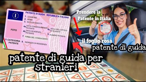 Prendere La Patente In Italia Il Foglio Rosa Per Stranieri Il Foglio