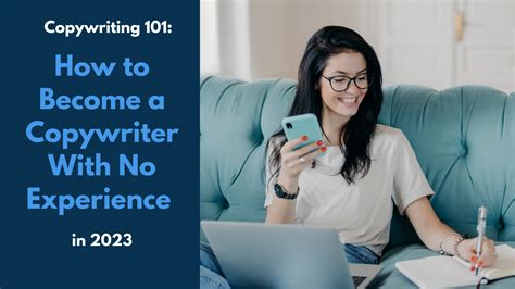 Copywriting 101 How To Become A Copywriter With No Experience In 2024