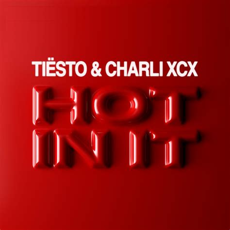 Stream Tiësto Charli XCX Hot In It NDRW 22 Edit by josko681 Listen online for free on