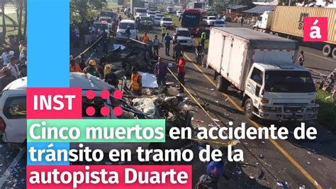 Cinco muertos en accidente de tránsito en tramo de la autopista Duarte