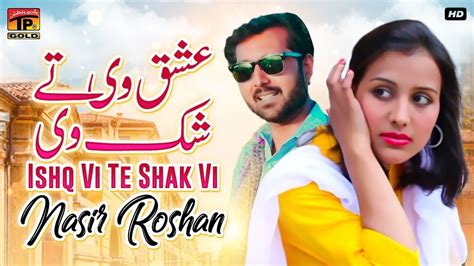 Ishq Vi Te Shak Vi Nasir Roshan Official Video Thar Production