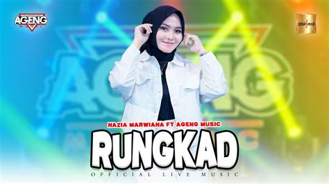 Nazia Marwiana Ft Ageng Music Rungkad Official Live Music YouTube