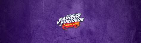 Llegan Las Audiciones R Pidos Y Furiosos By Flamin Hot Con Grandes Premios Eleven