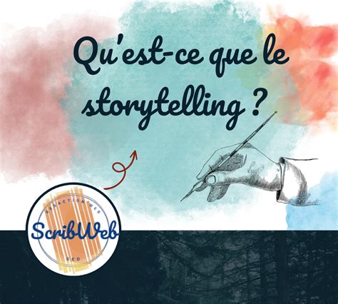 Storytelling Concept Exemples Et Application En Entreprise