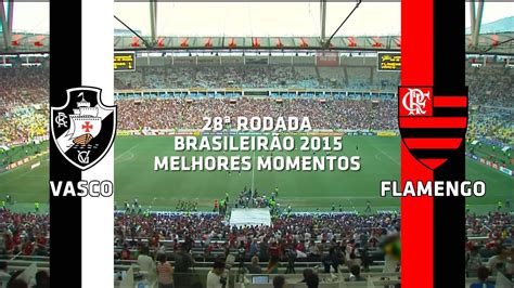 Melhores Momentos Vasco 2 X 1 Flamengo Brasileirão 27 09 2015