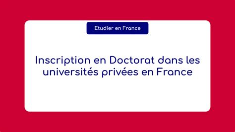 Inscription En Doctorat Dans Les Universit S Priv Es En France