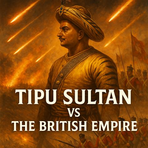 anglo mysore wars  tipu sultan resisted british rule