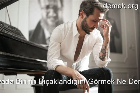 Rüyada Birinin Bıçaklandığını Görmek Ne Demek Ne Demek