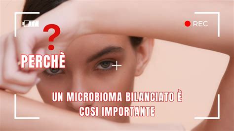 Il microbioma della pelle è fondamentale Ecco 4 motivi YouTube