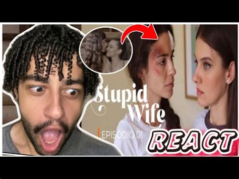 Reagindo Stupid Wife X Sil Ncio Temporada React Edy Kendall