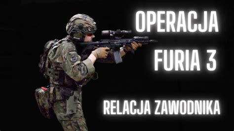 OPERACJA FURIA 3 Moja Relacja YouTube