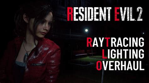 Resident Evil 2 Raytracing Lighting Overhaul Reshade MOD 4K YouTube