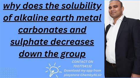 Why Does The Solubility Of Alkaline Earth Metal Carbonates And Sulphate