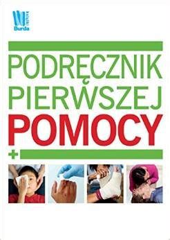 Podręcznik pierwszej pomocy Opracowanie zbiorowe Książka w Empik