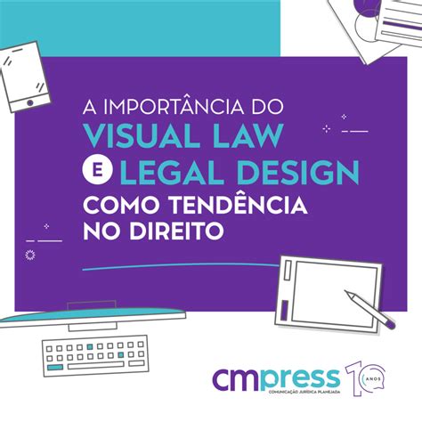 A Import Ncia Do Visual Law E Legal Design Como Tend Ncia No Direito